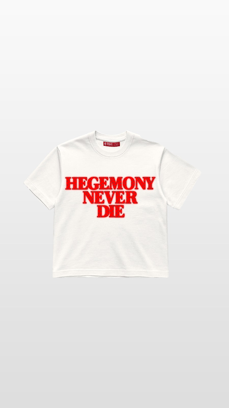 T-SHIRT HEGEMONY NEVER DIE